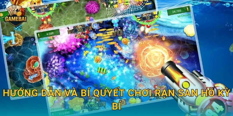Hướng dẫn và bí quyết chơi Rạn San Hô Kỳ Bí