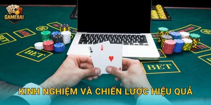 Kinh nghiệm và chiến lược hiệu quả