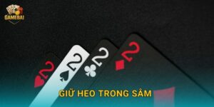 Giữ heo trong sâm hợp lý tại Game bài đổi thưởng để lật ngược tình thế