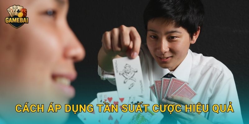 Cách áp dụng tần suất cược hiệu quả
