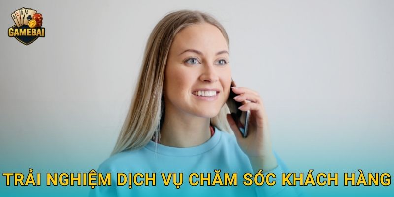 Trải nghiệm dịch vụ chăm sóc khách hàng