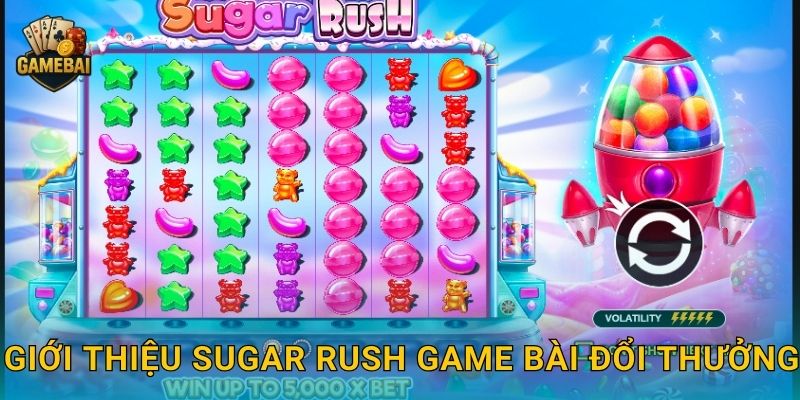 Giới thiệu Sugar Rush Game bài đổi thưởng