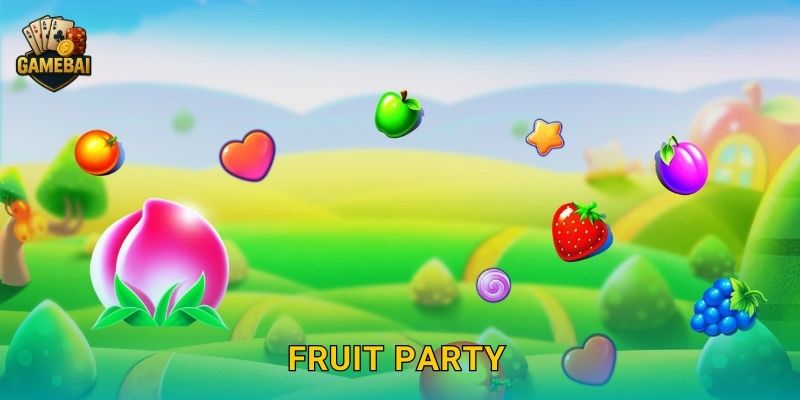 Fruit Party sắc màu bùng nổ tại Game bài đổi thưởng cực kỳ hấp dẫn