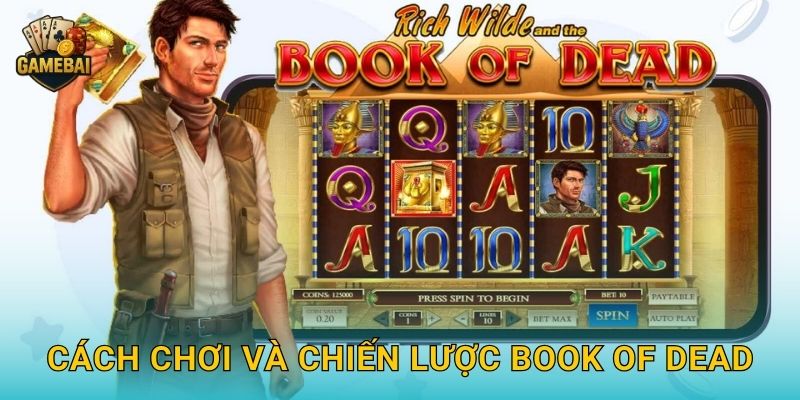 Cách chơi và chiến lược Book of Dead