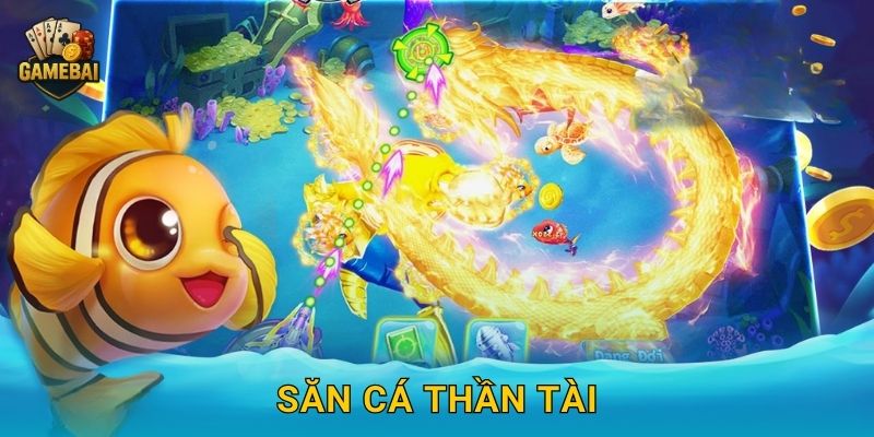 Săn Cá Thần Tài bội thu may mắn tại Game bài đổi thưởng cực cuốn hút