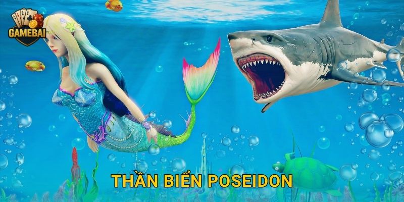 Thần Biển Poseidon quyền năng tại Game bài đổi thưởng hấp dẫn